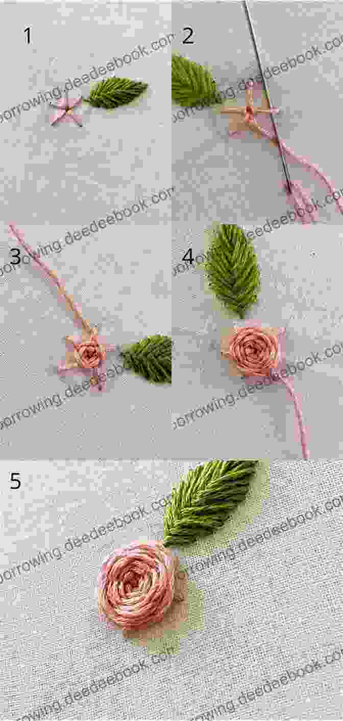 A Step By Step Guide To Embroidering A Rose. EMBROIDERY FLOWERS STITCHES: Basic Flowering Embroideries Stitches With Step By Step Pictorial Projects Guide