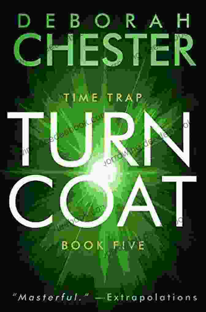 Book Cover Of 'Turncoat Time Trap' By Deborah Chester Turncoat (Time Trap) Deborah Chester