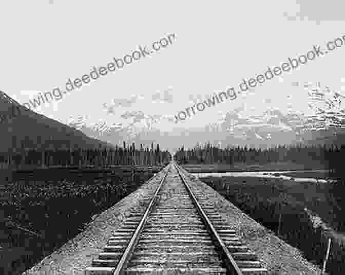 Construction Of Alaska Railroad In The Early 1900s Alaska Railroad: History Through The Miles