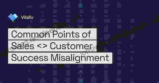 Misalignment With Sales And Customer Success Failure Classic Failures In Product Marketing