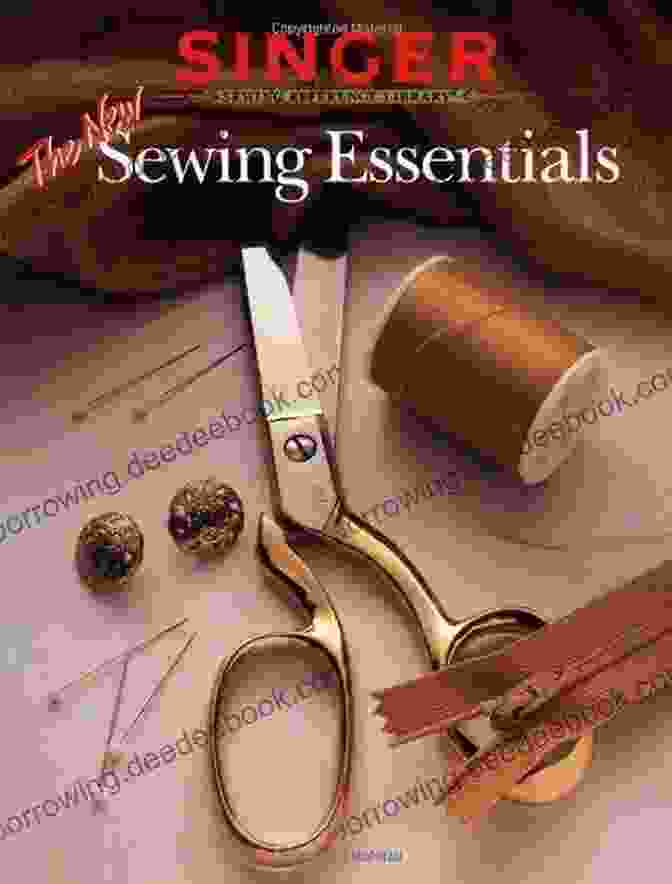 The Cover Image Of The Book Singer New Sewing Essentials Updated And Revised Edition Singer New Sewing Essentials: Updated And Revised Edition