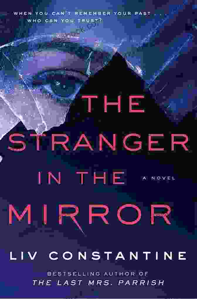 The Stranger In The Mirror Novel A Captivating Exploration Of Identity And Self Discovery The Stranger In The Mirror: A Novel