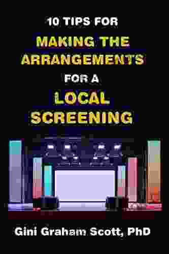 10 Tips For Making The Arrangements For A Local Screening