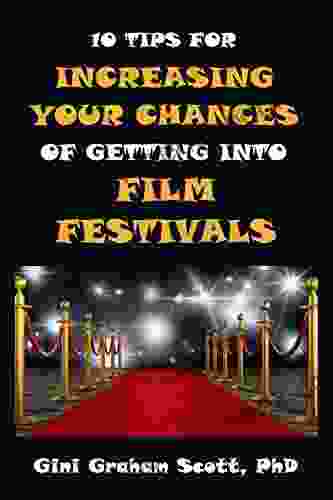 10 Tips For Increasing Your Chances For Getting Into Film Festivals
