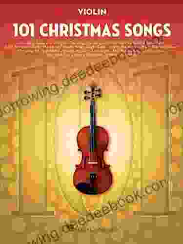101 Christmas Songs: For Violin David Dicaire