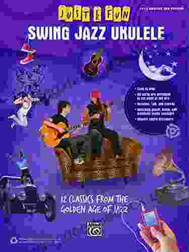 Just For Fun: Swing Jazz Ukulele: 12 Swing Era Classics From The Golden Age Of Jazz For Easy Ukulele TAB (Ukulele)