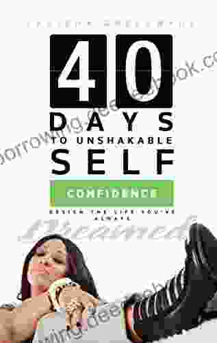 40 Days To Unshakable Self Confidence