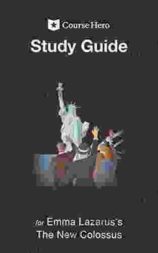 Study Guide For Emma Lazarus S The New Colossus