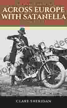 Across Europe With Satanella (Annotated): Circa 1924 Motorcycle Trip From England To Russia
