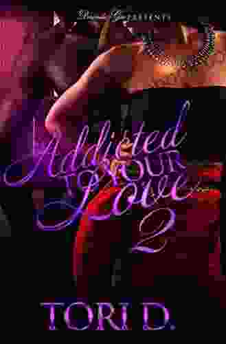 Addicted To Your Love 2 Tori D