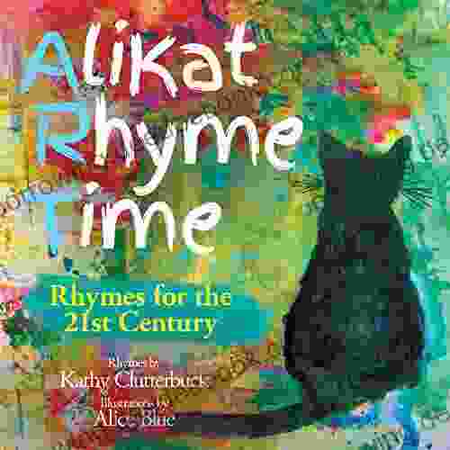 AliKat Rhyme Time: Rhymes For The 21st Century