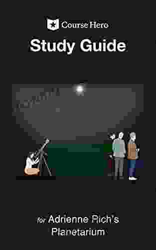 Study Guide For Adrienne Rich S Planetarium