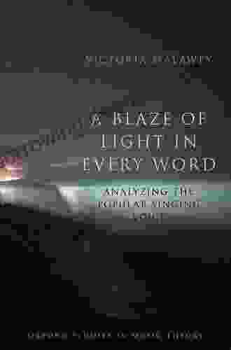 A Blaze Of Light In Every Word: Analyzing The Popular Singing Voice (Oxford Studies In Music Theory)