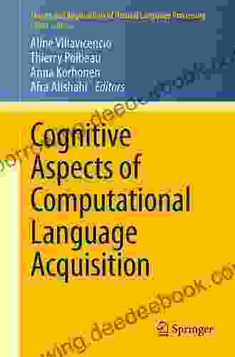 Cognitive Aspects Of Computational Language Acquisition (Theory And Applications Of Natural Language Processing)