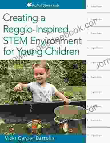 Creating A Reggio Inspired STEM Environment For Young Children (Redleaf Quick Guide)