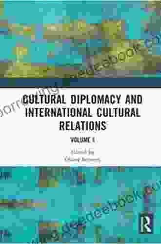 Cultural Diplomacy And The Heritage Of Empire: Negotiating Post Colonial Returns (Routledge Studies In Culture And Development)