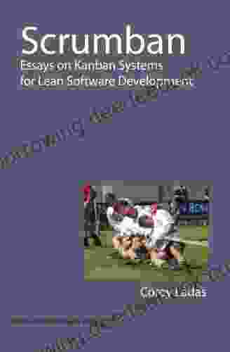 Scrumban: Essays On Kanban Systems For Lean Software Development