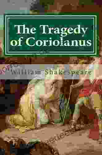 Coriolanus A Tragedy By Mr William Shakespear