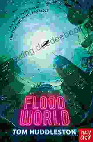 Floodworld Tom Huddleston