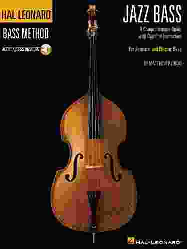 Hal Leonard Jazz Bass Method: A Comprehensive Guide With Detailed Instruction For Acoustic And Electric Bass (Hal Leonard Bass Method)
