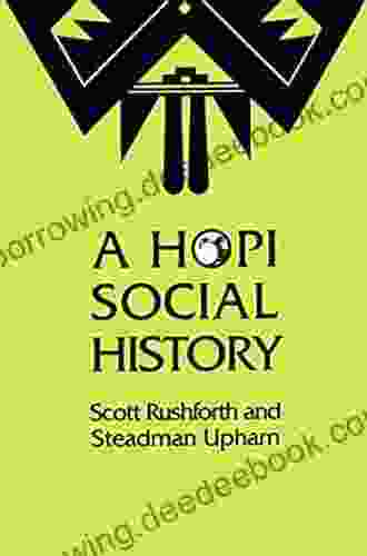 A Hopi Social History Scott Rushforth