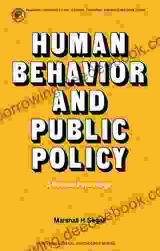 Human Behavior And Public Policy: A Political Psychology