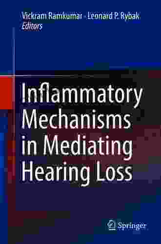 Inflammatory Mechanisms In Mediating Hearing Loss