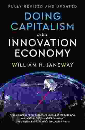 Doing Capitalism In The Innovation Economy: Markets Speculation And The State