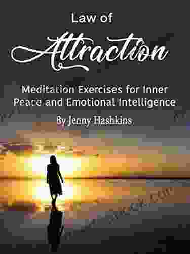 Law Of Attraction: Meditation Exercises For Inner Peace And Emotional Intelligence