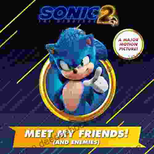Meet My Friends (And Enemies) (Sonic The Hedgehog)
