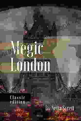 Megic London By Netta Syrett: Annotated Edition