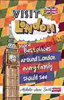 Visit London England: More Best Places Around London Every Family Should See