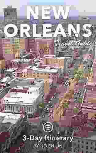 New Orleans Travel Guide (Unanchor) New Orleans 3 Day Itinerary