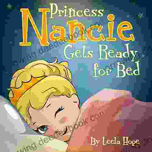 Princess Nancie Gets Ready For Bed (Bedtime Children S For Kids Early Readers)