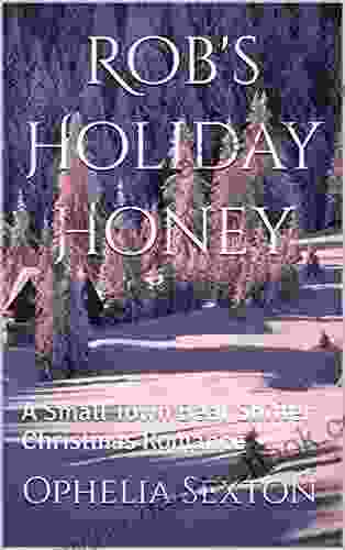 Rob S Holiday Honey: A Small Town Bear Shifter Christmas Romance (Bearpaw Ridge Firefighters 15)
