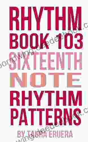 Rhythm 103 Sixteenth Note Rhythm Patterns