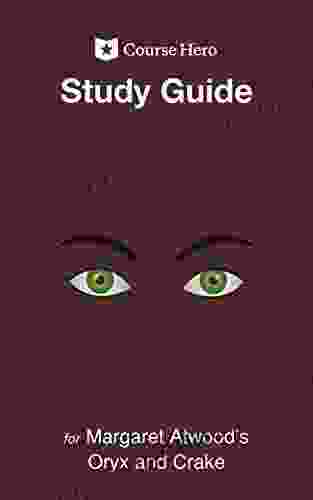 Study Guide For Margaret Atwood S Oryx And Crake (Course Hero Study Guides)