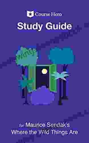 Study Guide For Maurice Sendak S Where The Wild Things Are (Course Hero Study Guides)