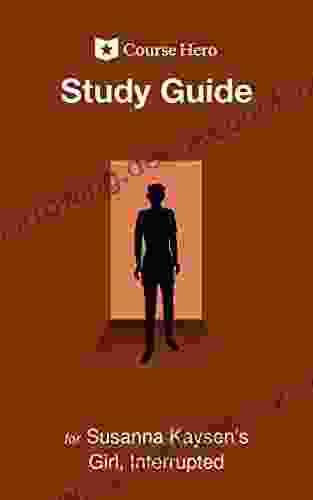 Study Guide For Susanna Kaysen S Girl Interrupted (Course Hero Study Guides)