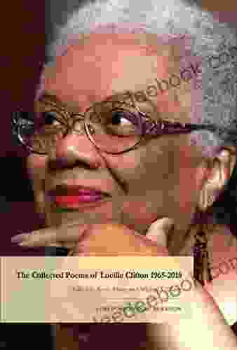 The Collected Poems Of Lucille Clifton 1965 2024 (American Poets Continuum 134)