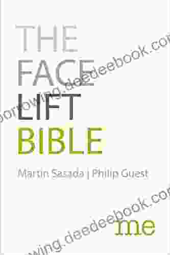 The Facelift Bible: Including The Facelift Diaries