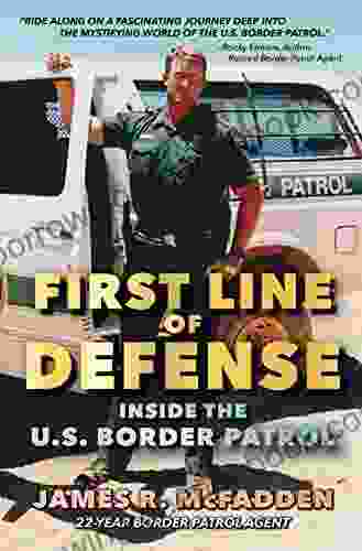 First Line Of Defense: Inside The U S Border Patrol