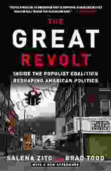 The Great Revolt: Inside The Populist Coalition Reshaping American Politics