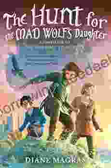 The Hunt For The Mad Wolf S Daughter