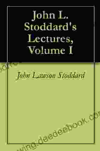 John L Stoddard S Lectures Volume I