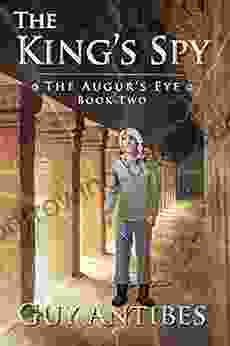 The King S Spy (The Augur S Eye 2)