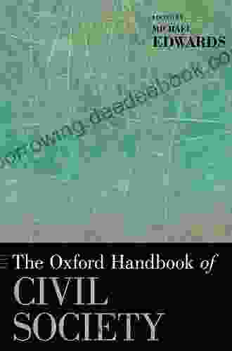 The Oxford Handbook Of Civil Society (Oxford Handbooks)