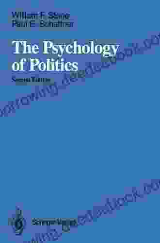 The Psychology Of Politics William F Stone