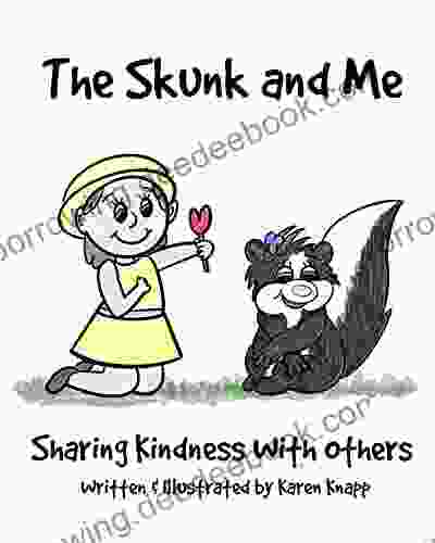 The Skunk And Me: Sharing Kindness With Others