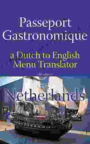 Passeport Gastronomique: The Netherlands A Dutch To English Menu Translator